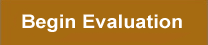 Begin Evaluation
