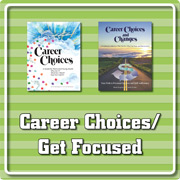 Career Choices/Get Focused