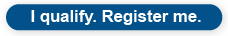 I qualify. Register me.