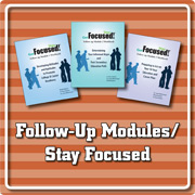 Follow-up Modules/Stay Focused